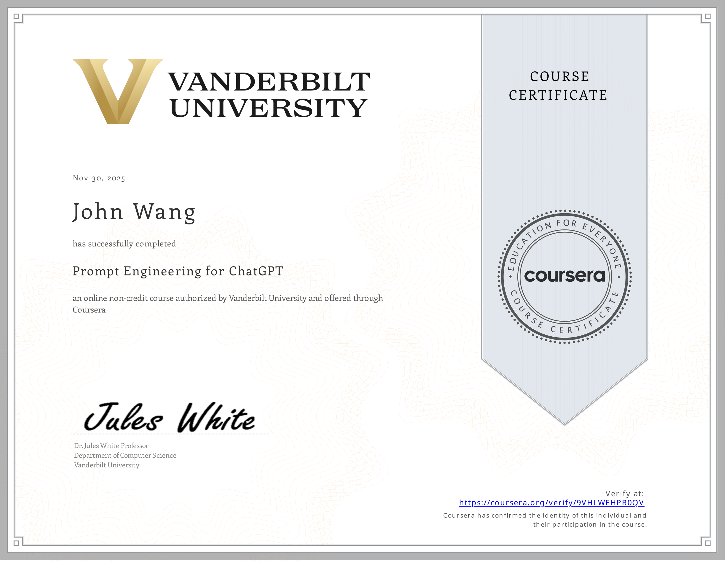 John's Prompt Engineering for ChatGPT from Vanderbilt University by James White